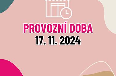 Provozní doba 17. 11. 2024